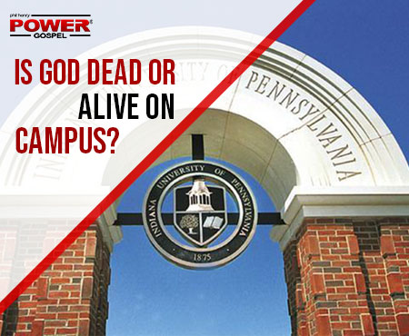 FIVE MIN. POWER MESSAGE #84: Is God Dead or Alive on Campus